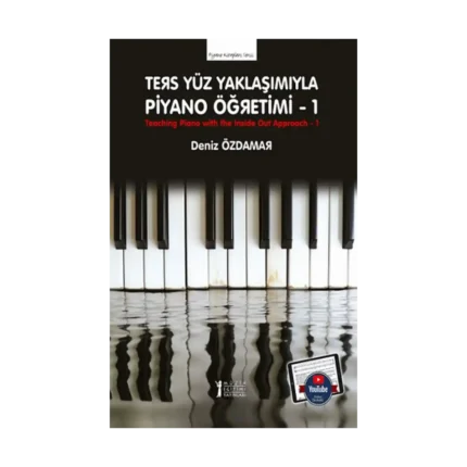 Ters Yüz Yaklaşımıyla Piyano Öğretimi -1