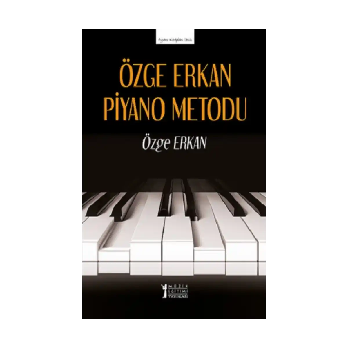 7e403-ozge-erkan-piyano-metodu-1-1.webp Özge Erkan Piyano Metodu - Görsel 1