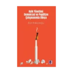 Halk Yönetimi - Demokrasi ve Popülizm Çatışmasında Dünya