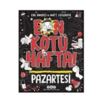 En Kötü Hafta – Pazartesi