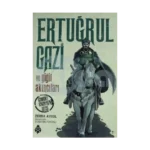 Ertuğrul Gazi ve Yiğit Akıncıları