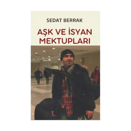 Aşk ve İsyan Mektupları