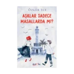 Aşklar Sadece Masallarda mı?
