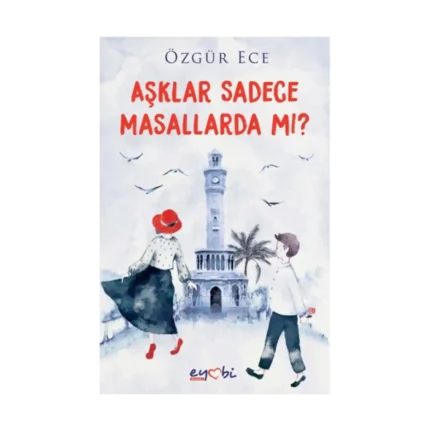 Aşklar Sadece Masallarda mı?