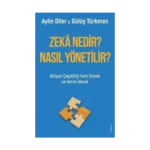 Zekâ Nedir? Nasıl Yönetilir?