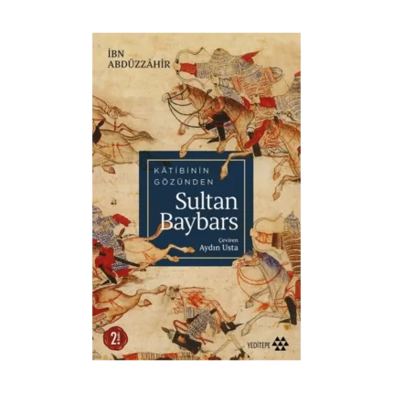 Katibinin Gözünden Sultan Baybars