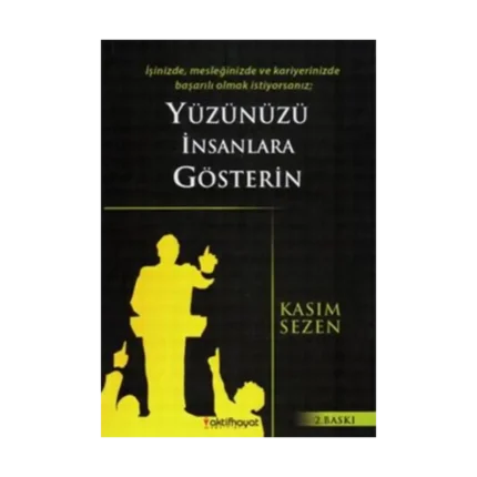 Yüzünüzü İnsanlara Gösterin