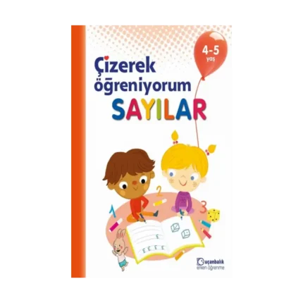 Çizerek Öğreniyorum Sayılar 4-5 Yaş
