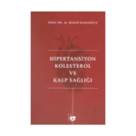 Hipertansiyon Kolesterol ve Kalp Sağlığı