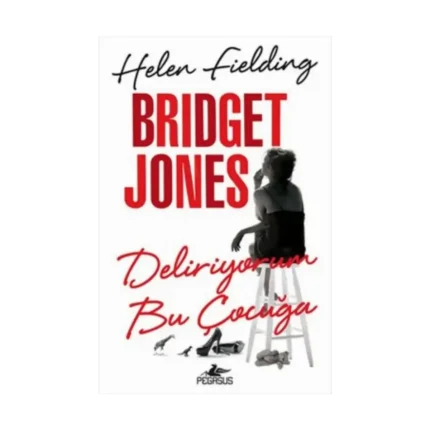 Bridget Jones Deliriyorum Bu Çocuğa