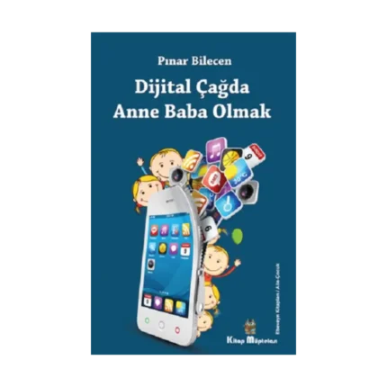 Dijital Çağda Anne Baba Olmak