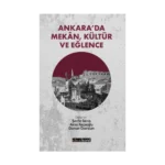Ankara’da Mekan, Kültür ve Eğlence