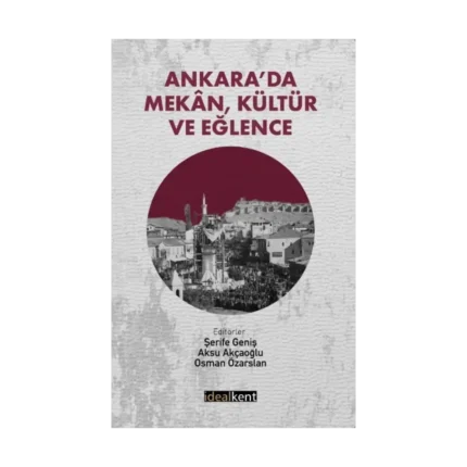 Ankara’da Mekan, Kültür ve Eğlence
