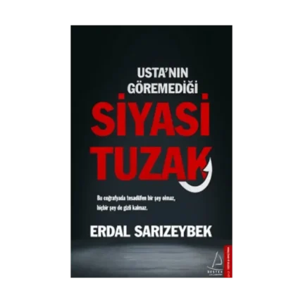 Usta’nın Göremediği Siyasi Tuzak