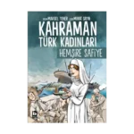 Kahraman Türk Kadınları - Hemşire Safiye