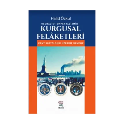 Globalist Emperyalizmin Kurgusal Felaketleri