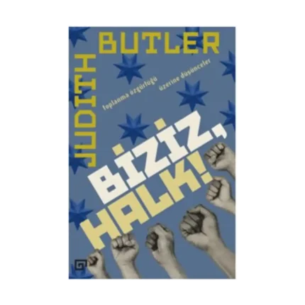 Biziz, Halk!:Toplanma Özgürlüğü Üzerine Düşünceler