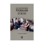 Otel İşletmelerinde Pygmalıon Etkisi