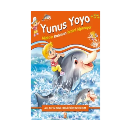 Allah'ın İsimlerini Öğreniyorum: Yunus Yoyo