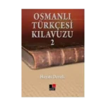 Osmanlı Türkçesi Kılavuzu 2