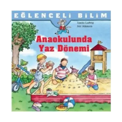 Eğlenceli Bilim Serisi - Anaokulunda Yaz Dönemi