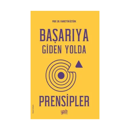 Başarıya Giden Yolda Prensipler