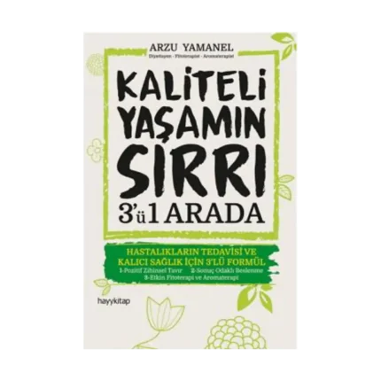 Kaliteli Yaşamın Sırrı 3'ü Bir Arada