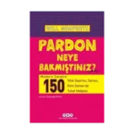 Pardon Neye Bakmıştınız?