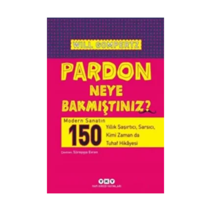 Pardon Neye Bakmıştınız?