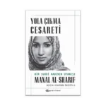 Yola Çıkma Cesareti - Bir Suudi Kadının Uyanışı