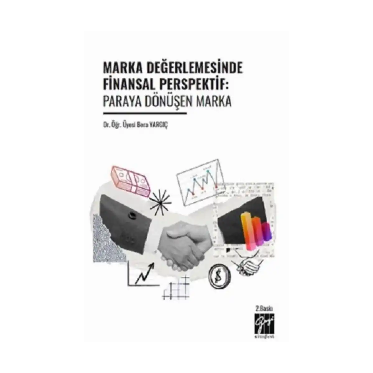 81bd8-marka-degerlemesinde-finansal-perspektif-paraya-donusen-marka-1-1.webp Marka Değerlemesinde Finansal Perspektif: Paraya Dönüşen Marka - Görsel 1