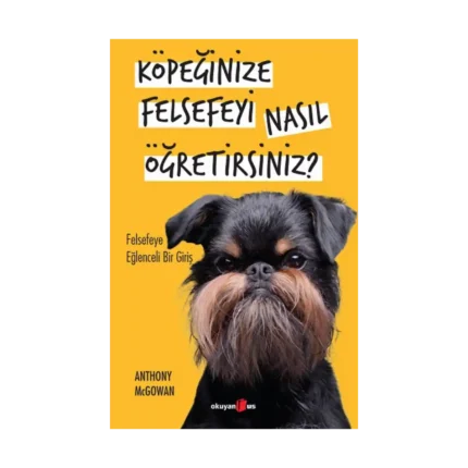 Köpeğinize Felsefeyi Nasıl Öğretirsiniz?