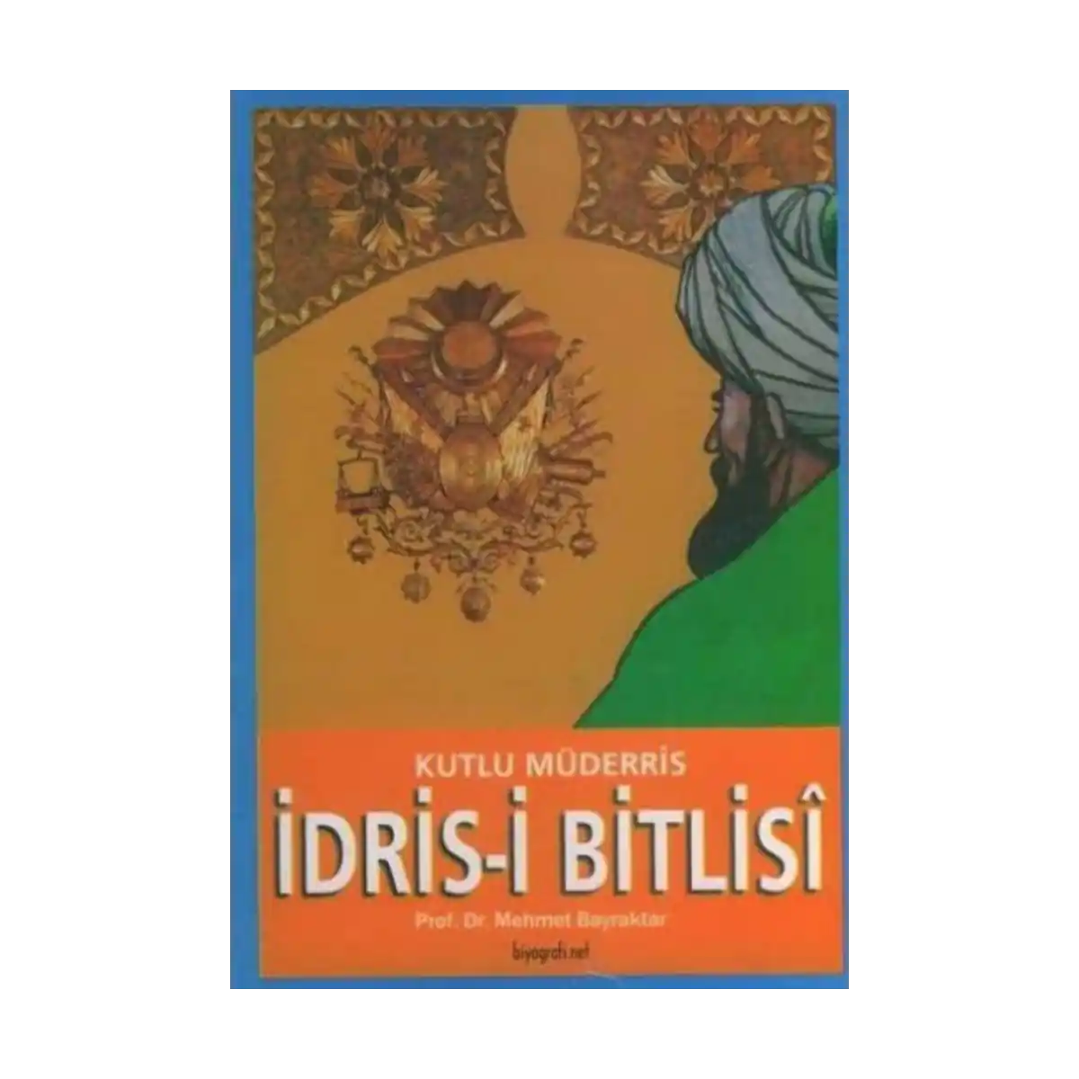 81de7-kutlu-muderris-idris-i-bitlisi-1-1.webp Kutlu Müderris İdris- i Bitlisi - Görsel 1