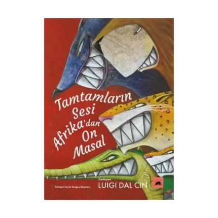 Tamtamların Sesi Afrika’dan On Masal