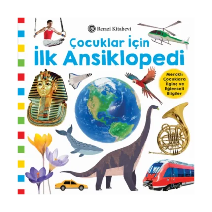 Çocuklar İçin İlk Ansiklopedi (Ciltli)