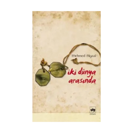 İki Dünya Arasında