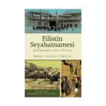 Filistin Seyahatnamesi - Seyahatname-i Arz-ı Filistin