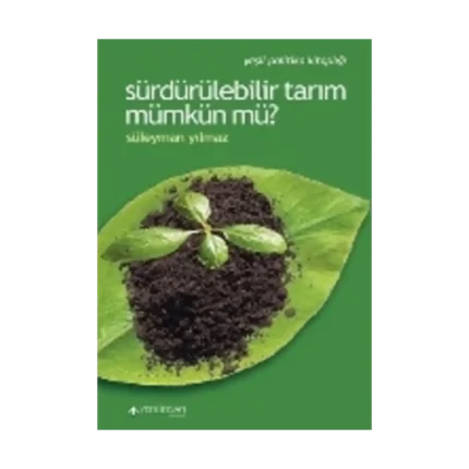 Sürdürülebilir Tarım Mümkün Mü?