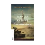 Tanklar Kabe’ye Dayanmadan