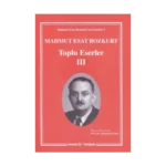 Mahmut Esat Bozkurt Toplu Eserler 3