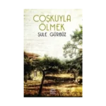 Coşkuyla Ölmek