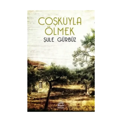 Coşkuyla Ölmek