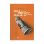 Marx’ın Değeri Ölçülebilir mi?