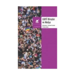 LGBTİ Bireyler ve Medya