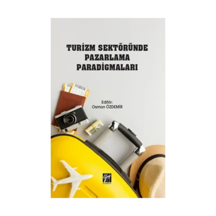 Turizm Sektöründe Pazarlama Paradigmaları