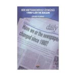 Bir Metamorfoz Öyküsü - 1980’ler Ve Basın