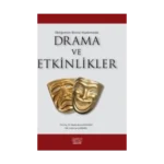İlk Öğretim Birinci Kademede Drama ve Etkinlikler
