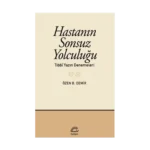 Hastanın Sonsuz Yolculuğu