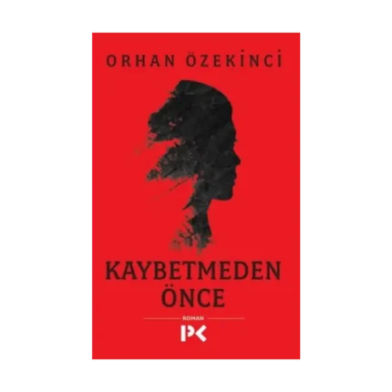 Kaybetmeden Önce