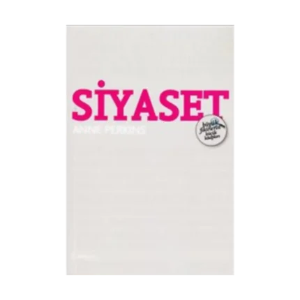 Siyaset - Büyük Fikirlerin Küçük Kitapları